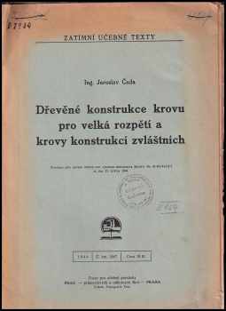 Jaroslav Čada: Dřevěné konstrukce krovu pro velká rozpětí a krovy konstrukcí zvláštních