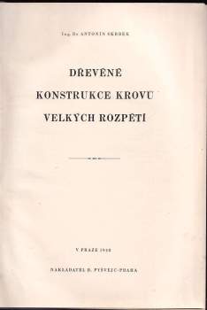 Antonín Skrbek: Dřevěné konstrukce krovů velkých rozpětí