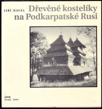 Dřevěné kostelíky na Podkarpatské Rusi
