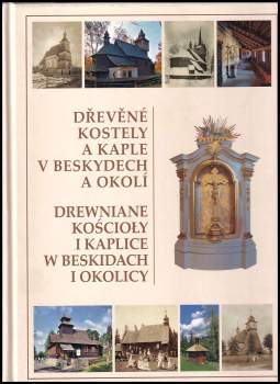 Dřevěné kostely a kaple v Beskydech a okolí