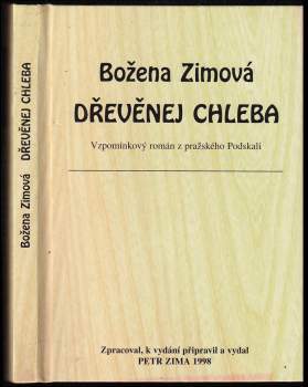Božena Zimová: Dřevěnej chleba