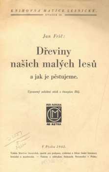 Dřeviny našich malých lesů a jak je pěstujeme