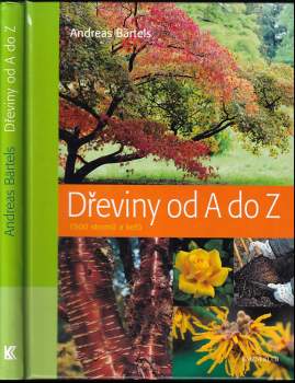 Andreas Bärtels: Dřeviny od A do Z