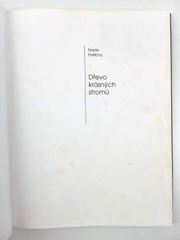 Martin Patřičný: Dřevo krásných stromů