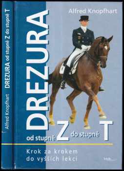 Alfred Knopfhart: Drezura od stupně Z do stupně T