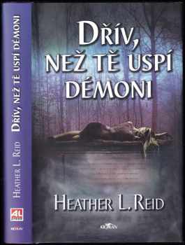 Heather L Reid: Dřív, než tě uspí démoni