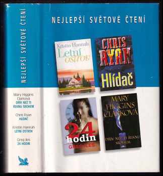 Mary Higgins Clark: Nejlepší světové čtení : Dřív než ti řeknu sbohem + 24 hodin + Hlídač + Letní ostrov