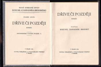 Bohumil Zahradník-Brodský: Dříve či později