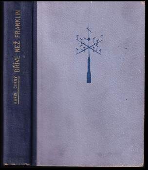 Karel Černý: Dříve než Franklin