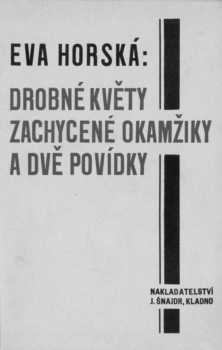 Drobné květy ; Zachycené okamžiky ; a, Dvě povídky