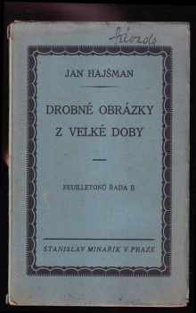 Jan Hajšman: Drobné obrázky z velké doby - Feuilletonů řada II