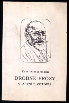Drobné prózy ; Vlastní životopis : pamětní tisk k 150. výročí narození a 75. výročí úmrtí spisovatele Šumavy