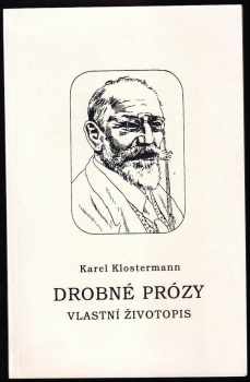 Drobné prózy ; Vlastní životopis : pamětní tisk k 150. výročí narození a 75. výročí úmrtí spisovatele Šumavy