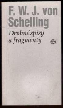 Friedrich Wilhelm Joseph von Schelling: Drobné spisy a fragmenty