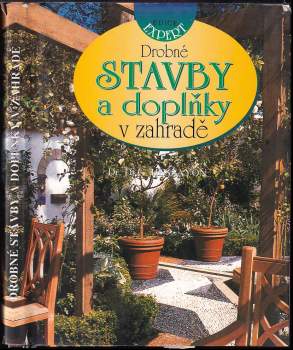 D. G Hessayon: Drobné stavby a doplňky v zahradě