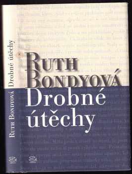 Ruth Bondy: Drobné útěchy