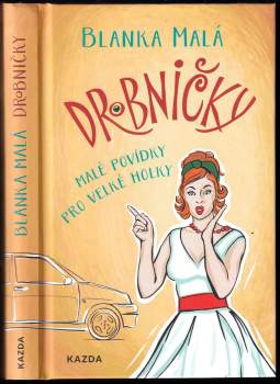 Blanka Malá: Drobničky