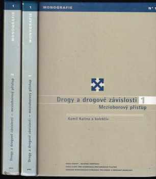 Kamil Kalina: Drogy a drogové závislosti : mezioborový přístup 1+2