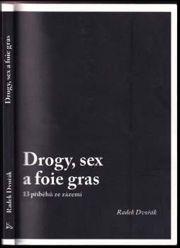 Drogy, sex a foie gras