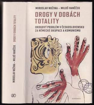 Miroslav Nožina: Drogy v dobách totality