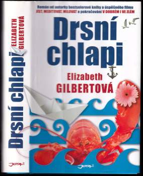 Elizabeth Gilbert: Drsní chlapi