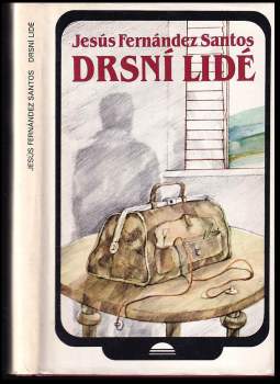 Jesús Fernández Santos: Drsní lidé