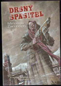 Miroslav Žamboch: Drsný spasitel