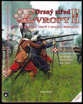 Drsný střed Evropy : II - 24 příběhů starší i novější minulosti - Zdeněk Čech (2006, Daranus) - ID: 1042087