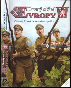 Drsný střed Evropy : III - Potlučený lev, aneb, Od monarchie k republice - Zdeněk Čech (2006, Daranus) - ID: 760544