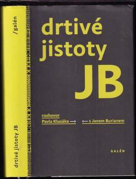 Jan Burian: Drtivé jistoty JB