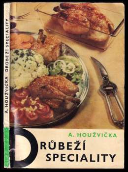 Alois Houžvička: Drůbeží speciality