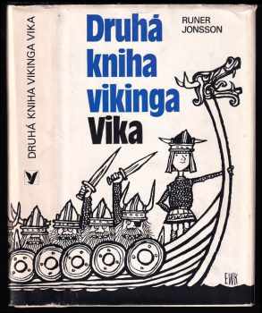 Druhá kniha Vikinga Vika : Viking Vike králem za zásluhy. Viking Vike v zemi Mávinků. Viking Vike a Divousové - Runer Jonsson (1977, Albatros) - ID: 87075