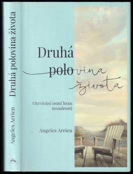 Angeles Arrien: Druhá polovina života