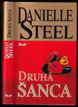 Druhá šanca - Danielle Steel (2005, Ikar) - ID: 473785