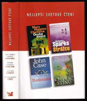 Mary Higgins Clark: Nejlepší světové čtení : Druhá šance + Strážce + Iluzionista + Chytač stínů
