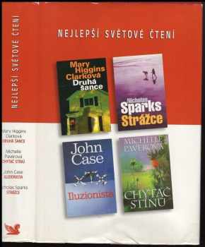 Nejlepší světové čtení : Druhá šance + Strážce + Iluzionista + Chytač stínů - Nicholas Sparks, Mary Higgins Clark, Michelle Paver, John Case (2005, Reader's Digest Výběr) - ID: 1051456