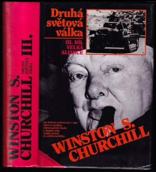 Druhá světová válka : III. díl - Velká aliance - Winston Churchill (1993, Nakladatelství Lidové noviny) - ID: 841868