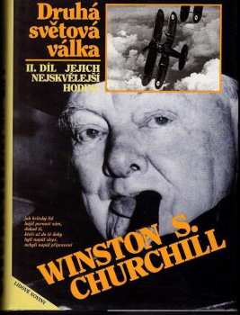Druhá světová válka : II. díl - Jejich nejskvělejší hodina - Winston Churchill (1993, Nakladatelství Lidové noviny) - ID: 1379239