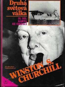 Druhá světová válka : IV. díl - Karta se obrací - Winston Churchill (1994, Nakladatelství Lidové noviny) - ID: 755959
