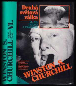 Winston Churchill: Druhá světová válka 1 - 6 KOMPLET - Blížící se bouře + Jejich nejskvělejší hodina + Velká aliance  + Karta se obrací + Kruh se uzavírá + Triumf a tragédie