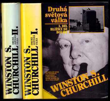 Winston Churchill: Druhá světová válka I. díl, Blížící se bouře. + II. díl - Jejich nejskvělejší hodina - 2 svazky