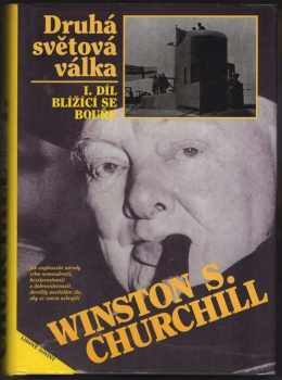 Druhá světová válka : I. díl - Blížící se bouře - Winston Churchill (1992, Nakladatelství Lidové noviny) - ID: 1491203