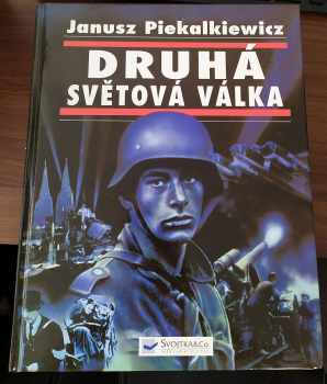 Janusz Piekalkiewicz: Druhá světová válka