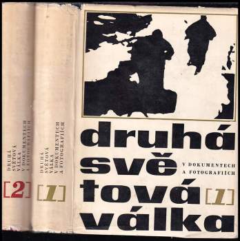 Druhá světová válka v dokumentech a fotografiích