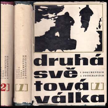 Antonín Šnejdárek: Druhá světová válka v dokumentech a fotografiích