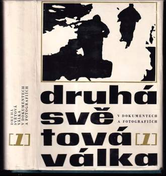 Druhá světová válka v dokumentech a fotografiích
