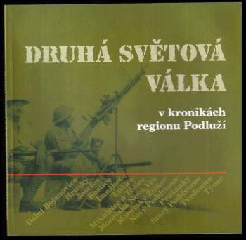 Druhá světová válka v kronikách Regionu Podluží