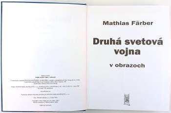 Mathias Färber: Druhá svetová vojna v obrazoch