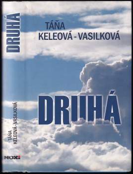 Táňa Keleová-Vasilková: Druhá