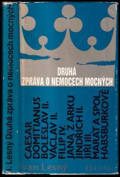 Druhá zpráva o nemocech mocných : významné historické postavy očima neurologa - Ivan Lesný (1987, Horizont) - ID: 757965